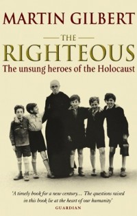 The-Righteous-The-Unsung-Heroes-of-the-Holocaust